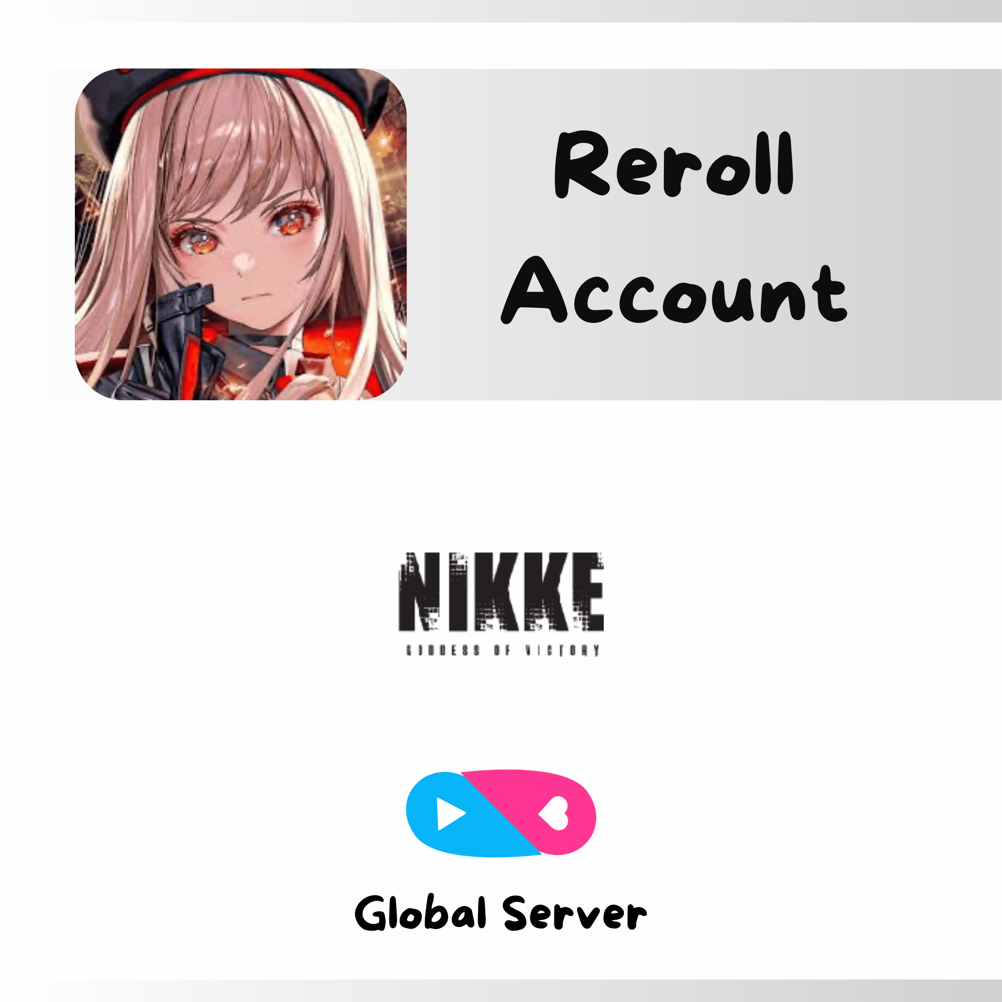 [GLOBAL] Goddess of Victory: Nikke Reroll Account